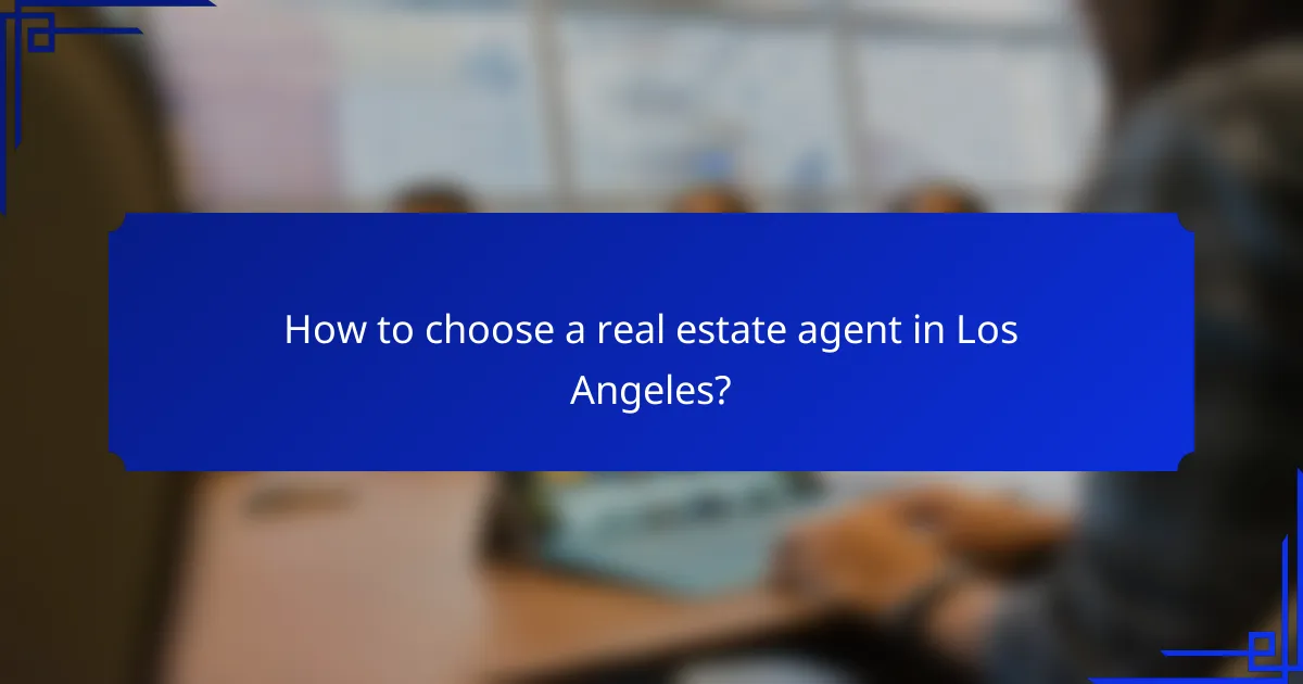 How to choose a real estate agent in Los Angeles?